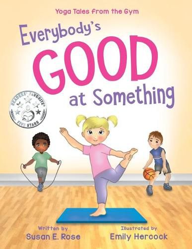 Cover image for Everybody's Good at Something: Yoga Tales from the Gym