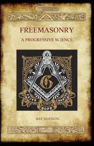Cover image for Freemasonry: A Progressive Science