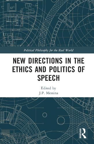 Cover image for New Directions in the Ethics and Politics of Speech