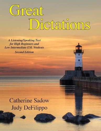 Cover image for Great Dictations: A Listening/Speaking Text for High Beginners and Low Intermediate ESL Students