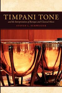 Cover image for Timpani Tone and the Interpretation of Baroque and Classical Music