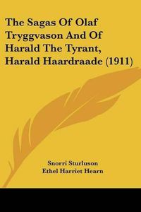 Cover image for The Sagas of Olaf Tryggvason and of Harald the Tyrant, Harald Haardraade (1911)