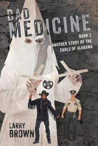 Cover image for Bad Medicine: Book 2 Another Story of the Earls of Alabama