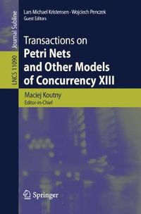 Cover image for Transactions on Petri Nets and Other Models of Concurrency XIII