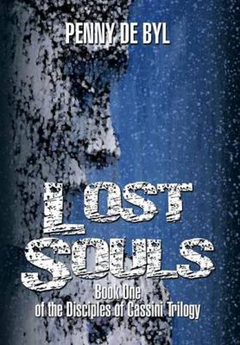 Cover image for Lost Souls: Book One of the Disciples of Cassini Trilogy