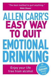 Cover image for Allen Carr's Easy Way to Quit Emotional Drinking