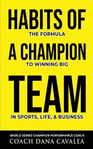 Cover image for Habits of a Champion Team: The Formula to Winning Big in Sports, Life, and Business