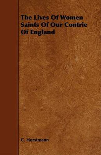 Cover image for The Lives of Women Saints of Our Contrie of England