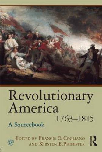 Cover image for Revolutionary America, 1763-1815: A Sourcebook