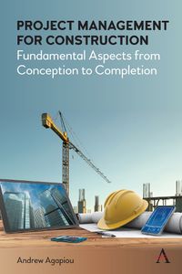 Cover image for Project Management for Construction: Fundamental Aspects from Conception to Completion