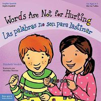 Cover image for Words Are Not for Hurting / Las Palabras No Son Para Lastimar
