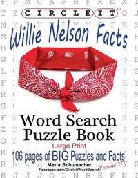 Cover image for Circle It, Willie Nelson Facts, Word Search, Puzzle Book