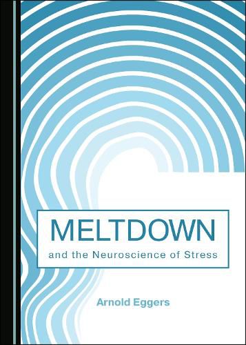 Cover image for Meltdown and the Neuroscience of Stress