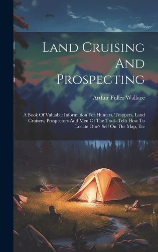 Cover image for Land Cruising And Prospecting