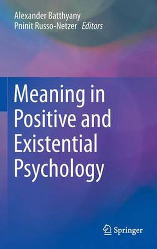 Meaning in Positive and Existential Psychology