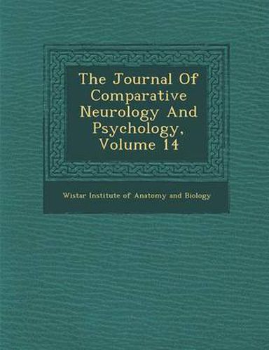 Cover image for The Journal of Comparative Neurology and Psychology, Volume 14