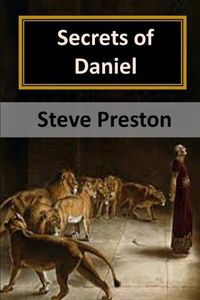 Cover image for Secrets of Daniel: Holy Book of Mysteries