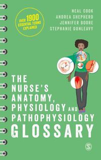 Cover image for The Nurse's Anatomy, Physiology and Pathophysiology Glossary: An A-Z quick reference with over 1900 essential terms explained