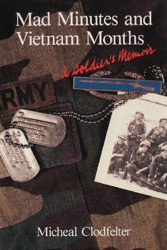 Cover image for Mad Minutes and Vietnam Months: A Soldier's Memoir