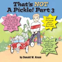 Cover image for That's NOT A Pickle! Part 3