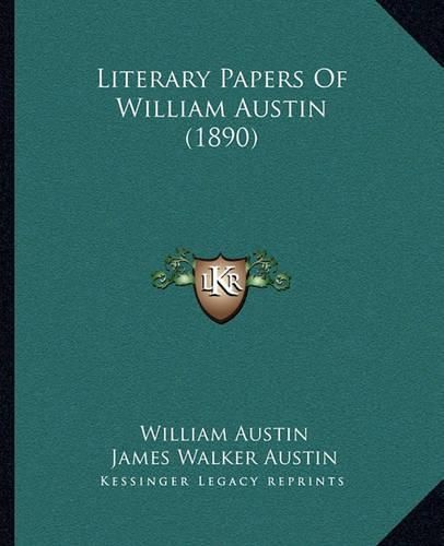 Literary Papers of William Austin (1890)