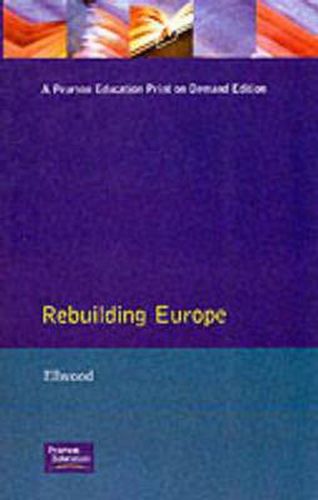 Cover image for Rebuilding Europe: Western Europe, America and Postwar Reconstruction