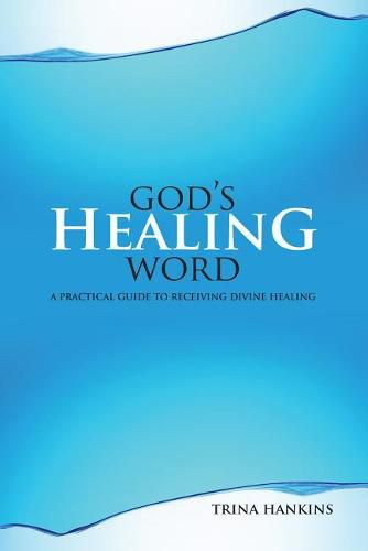 Cover image for God's Healing Word: A Practical Guide to Receiving Divine Healing (Book & CD)