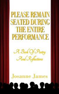 Cover image for Please Remain Seated During the Entire Performance