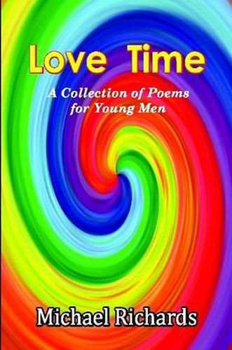 Love Time: A Collection of Poems for Young Men