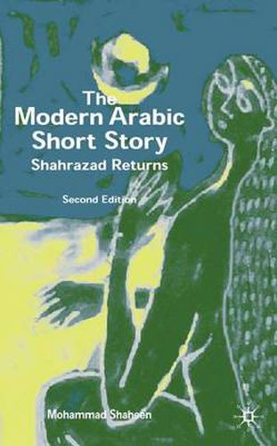 Cover image for The Modern Arabic Short Story: Shahrazad Returns