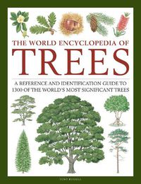 Cover image for Trees, The World Encyclopedia of: A reference and identification guide to 1300 of the world's most significant trees