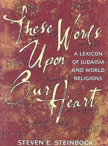 These Words Upon Our Heart: A Lexicon of Judaism and World Religions