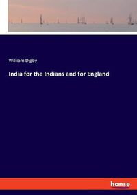 Cover image for India for the Indians and for England