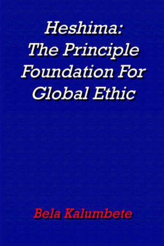 Cover image for Heshima: The Principle Foundation For Global Ethic