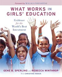 Cover image for What Works in Girls' Education: Evidence for the World's Best Investment