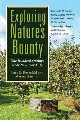 Cover image for Exploring Nature's Bounty: One Hundred Outings Near New York City