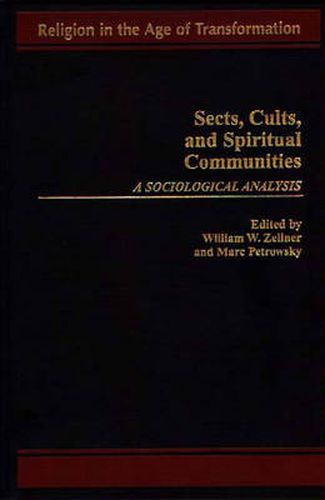 Cover image for Sects, Cults, and Spiritual Communities: A Sociological Analysis