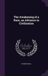 Cover image for The Awakening of a Race, an Advance in Civilisation