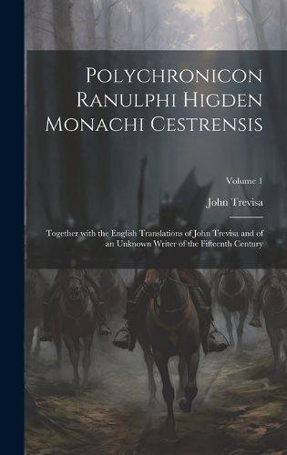 Cover image for Polychronicon Ranulphi Higden Monachi Cestrensis