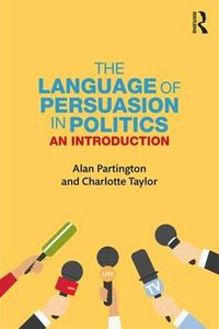 Cover image for The Language of Persuasion in Politics: An Introduction