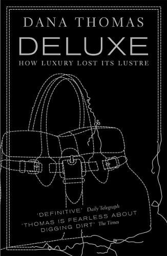 Cover image for Deluxe: How Luxury Lost its Lustre