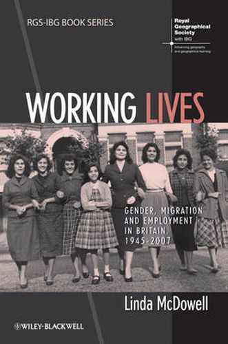 Cover image for Working Lives: Gender, Migration and Employment in Britain, 1945-2007