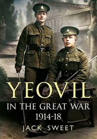 Cover image for Yeovil in the Great War 1914-18