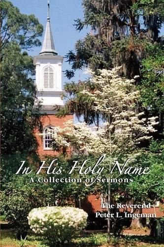 Cover image for In His Holy Name: A Collection of Sermons