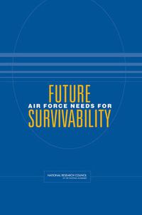 Cover image for Future Air Force Needs for Survivability