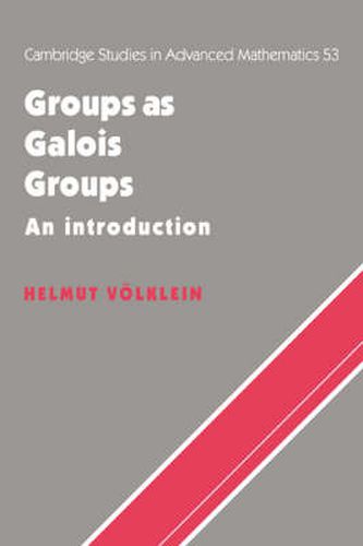 Cover image for Groups as Galois Groups: An Introduction