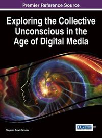 Cover image for Exploring the Collective Unconscious in the Age of Digital Media
