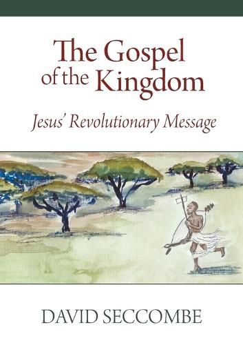 Cover image for The Gospel of the Kingdom: Jesus' Revolutionary Message