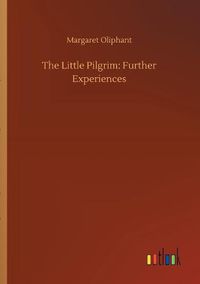 Cover image for The Little Pilgrim: Further Experiences