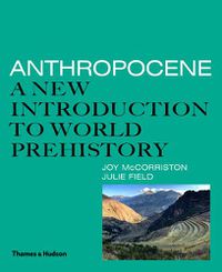 Cover image for Anthropocene: A New Introduction to World Prehistory